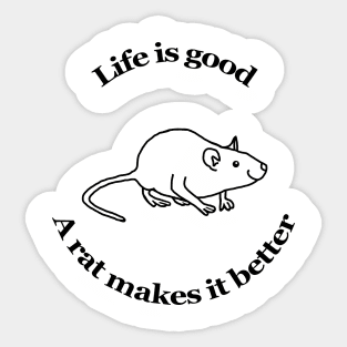 Animals Quote A Rat Makes it Better Sticker